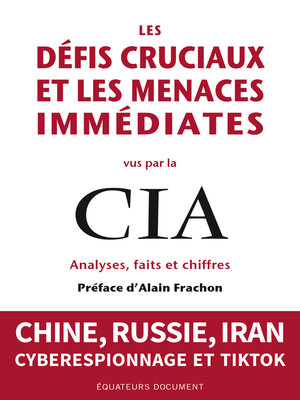 cover image of Les Défis cruciaux et les menaces immédiates vus par la CIA
